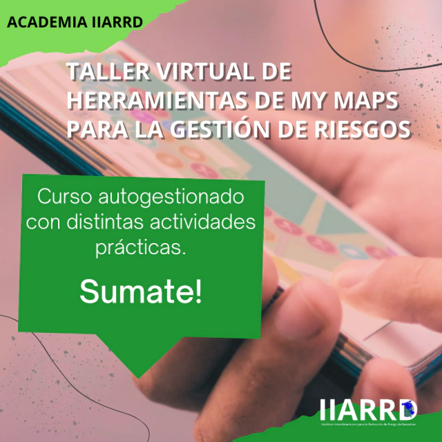 My Maps para la Gestión de Riesgos + módulo Sketch Maps