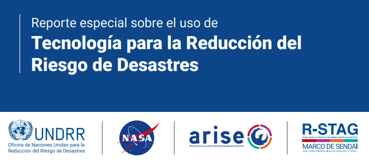 Se presentó el informe “Reporte especial sobre el uso de Tecnología para la Reducción del Riesgo de Desastres (Tech4DRR)»