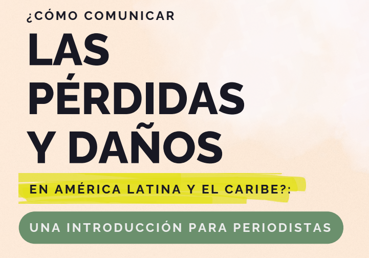 Guía para comunicar las pérdidas y daños en América Latina y el Caribe