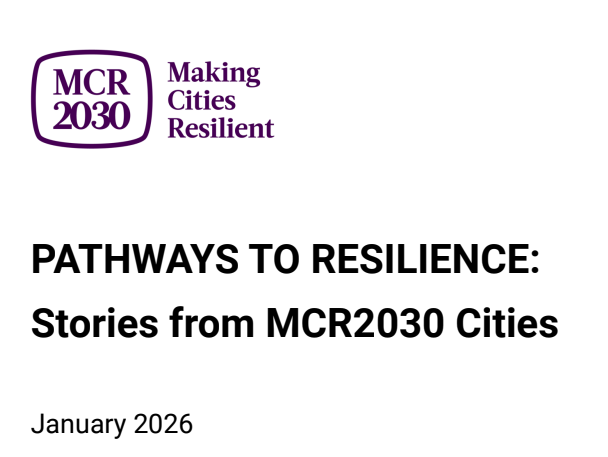 CAMINOS HACIA LA RESILIENCIA: Historias de ciudades MCR2030